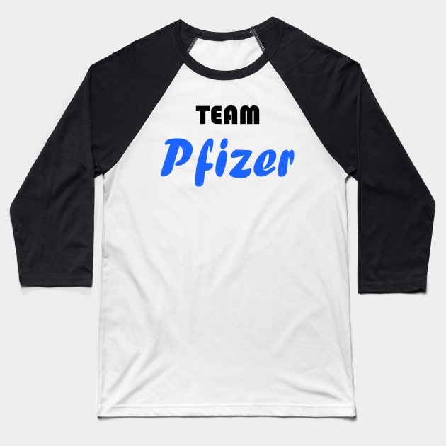 Team Pfizer vaccine Baseball T-Shirt by J-man the t-shirt maker
